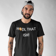 Hodl That Ish T-Shirt