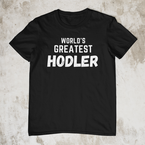 World's Greatest Hodler T-shirt