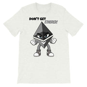 Don't Get Ethered T-Shirt - MyCryptoon