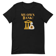 My Own Bank T-SHIRT