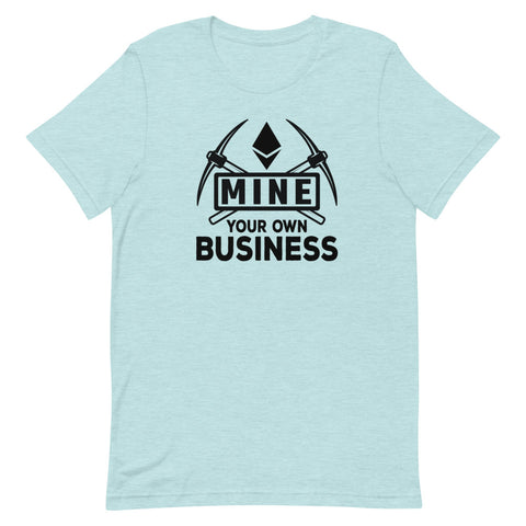 Mine Your Own Business T-Shirt