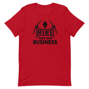 Mine Your Own Business T-Shirt