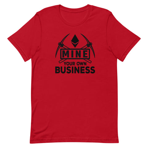 Mine Your Own Business T-Shirt