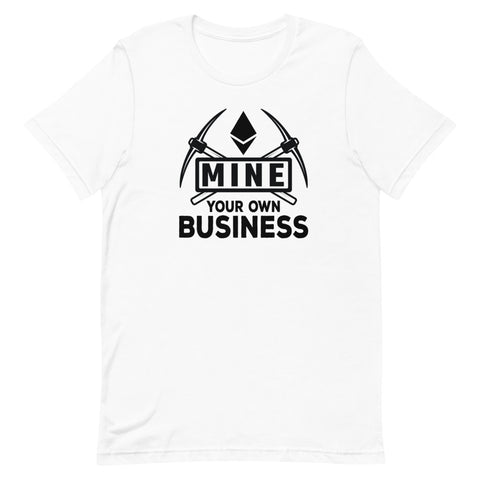 Mine Your Own Business T-Shirt